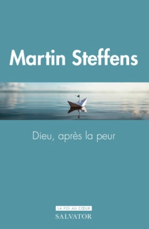dieu apres la peur