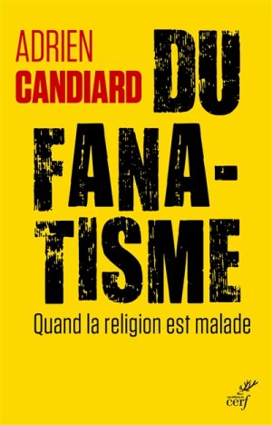 candiard du fanatisme